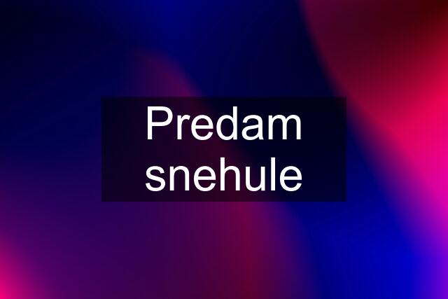 Predam snehule