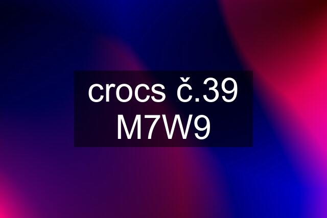 crocs č.39 M7W9