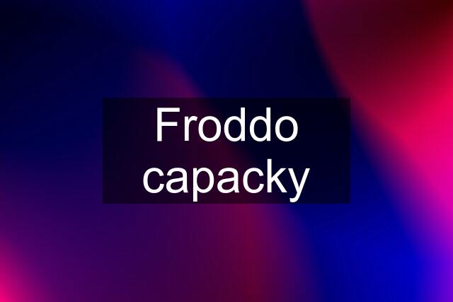 Froddo capacky