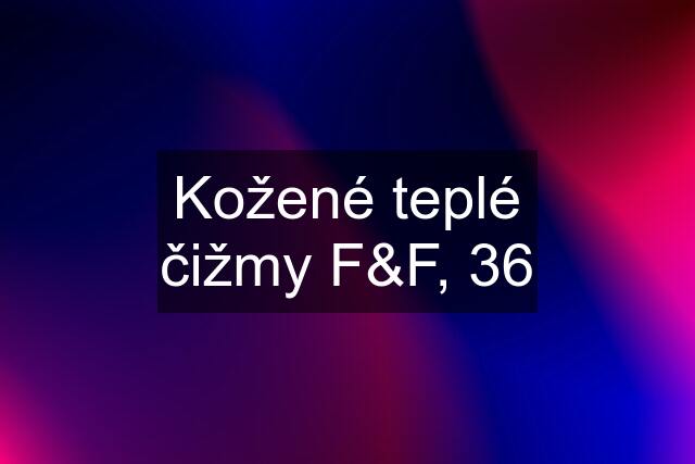 Kožené teplé čižmy F&F, 36