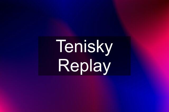 Tenisky Replay