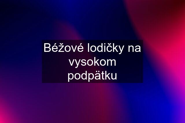 Béžové lodičky na vysokom podpätku