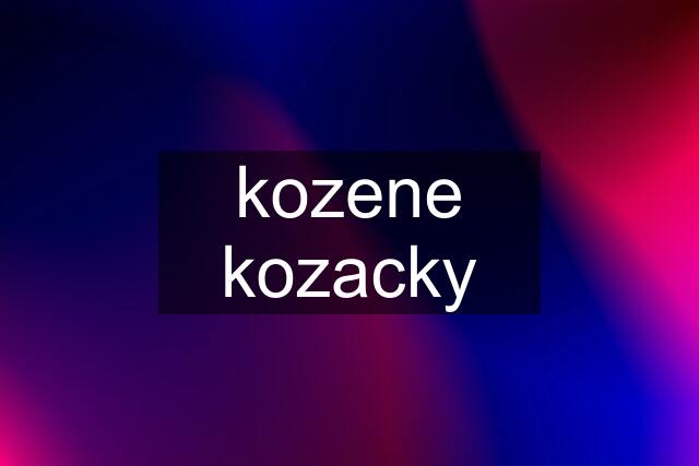 kozene kozacky