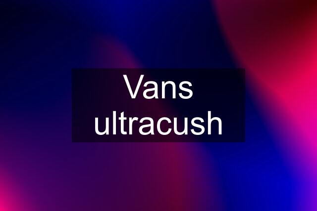 Vans ultracush
