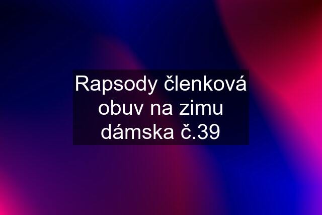 Rapsody členková obuv na zimu dámska č.39