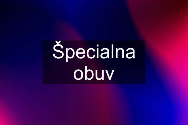 Špecialna obuv