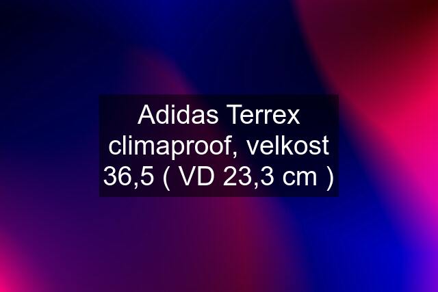 Adidas Terrex climaproof, velkost 36,5 ( VD 23,3 cm )