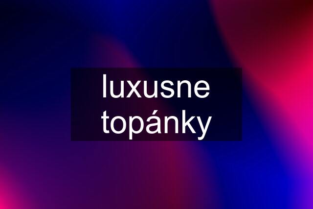 luxusne topánky