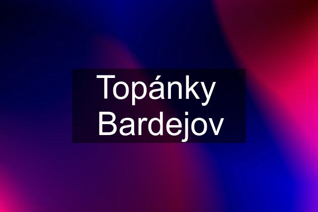 Topánky  Bardejov