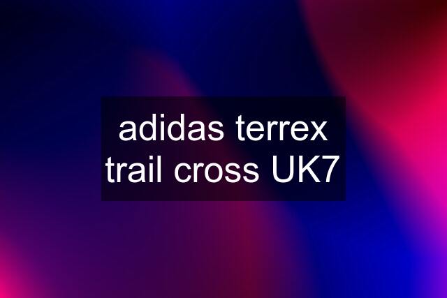 adidas terrex trail cross UK7