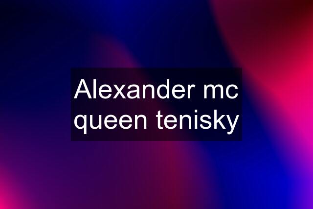 Alexander mc queen tenisky