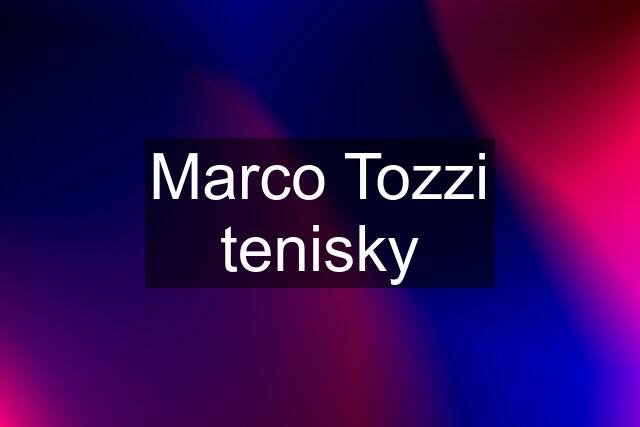 Marco Tozzi tenisky