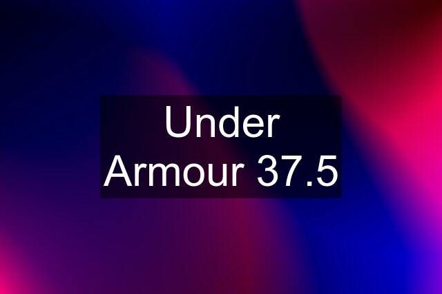 Under Armour 37.5