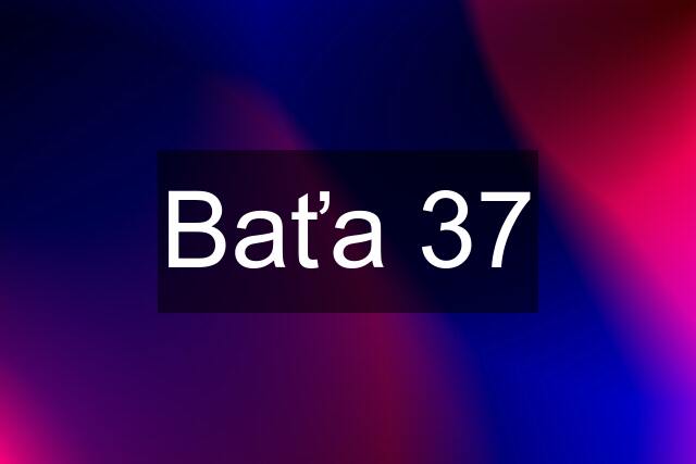 Baťa 37