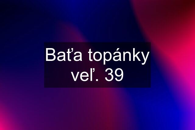 Baťa topánky veľ. 39