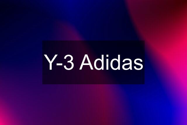 Y-3 Adidas