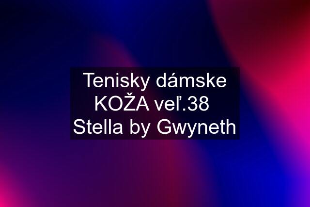 Tenisky dámske KOŽA veľ.38  Stella by Gwyneth