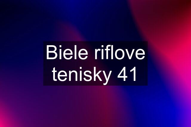 Biele riflove tenisky 41