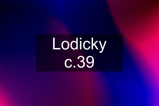 Lodicky c.39