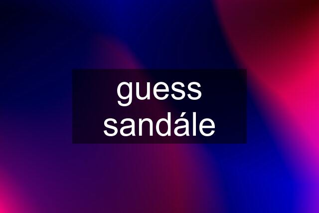 guess sandále