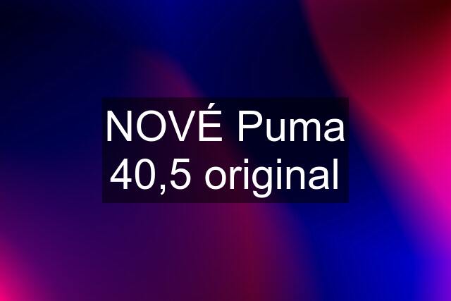 NOVÉ Puma 40,5 original