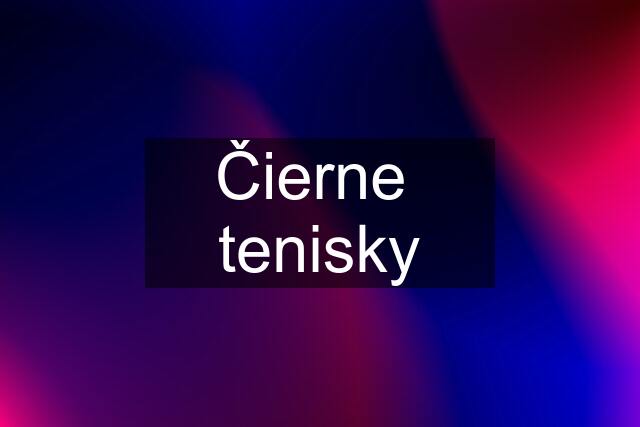 Čierne  tenisky