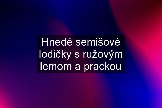 Hnedé semišové lodičky s ružovým lemom a prackou