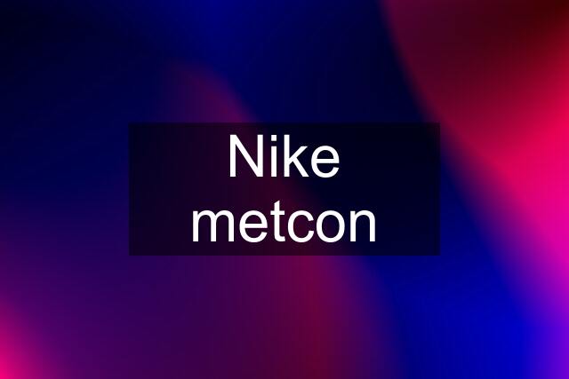 Nike metcon