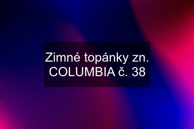 Zimné topánky zn. COLUMBIA č. 38