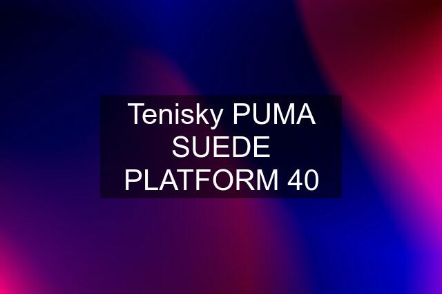 Tenisky PUMA SUEDE PLATFORM 40