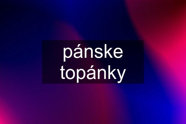 pánske topánky