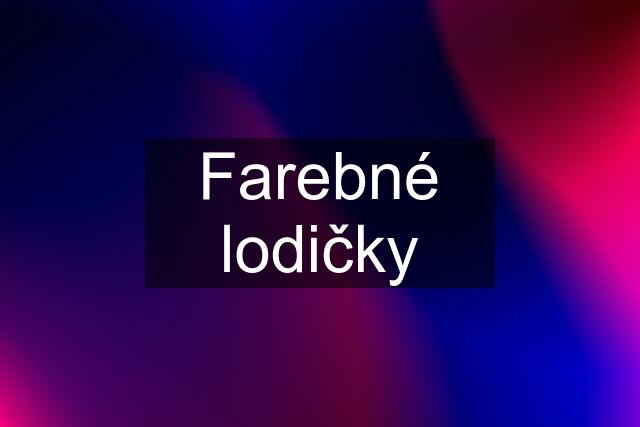 Farebné lodičky