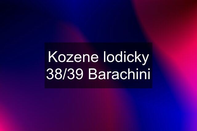 Kozene lodicky 38/39 Barachini