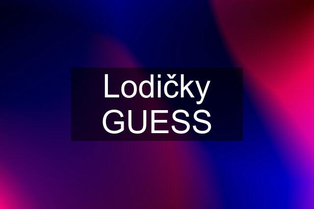 Lodičky GUESS