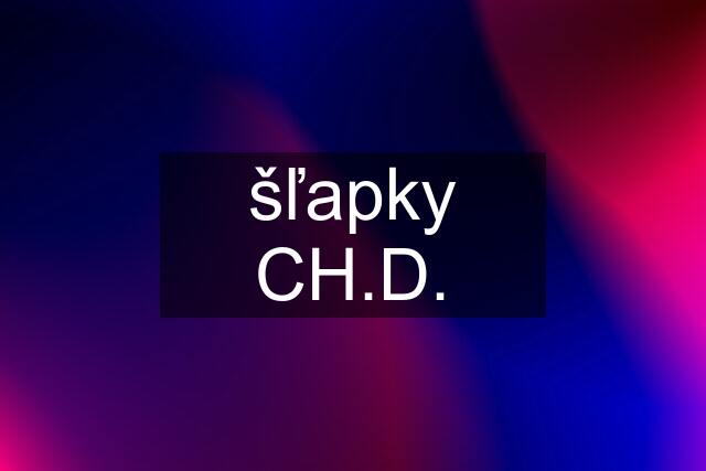 šľapky CH.D.