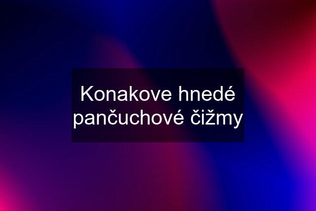 Konakove hnedé pančuchové čižmy