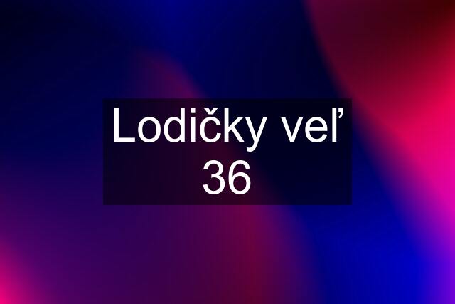 Lodičky veľ 36