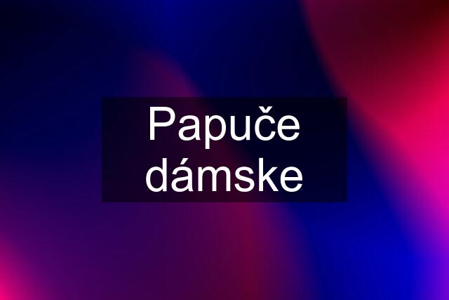 Papuče dámske