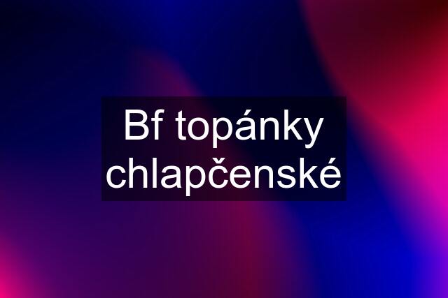 Bf topánky chlapčenské