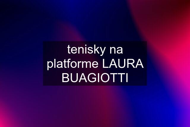 tenisky na platforme LAURA BUAGIOTTI