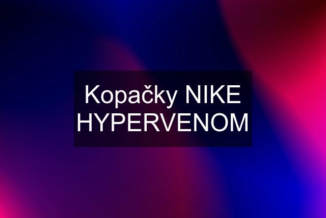 Kopačky NIKE HYPERVENOM