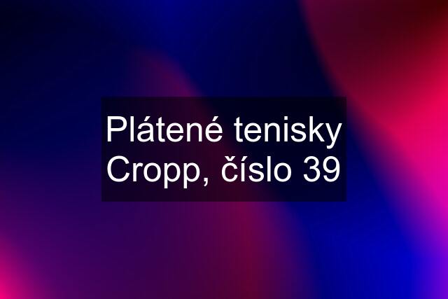 Plátené tenisky Cropp, číslo 39