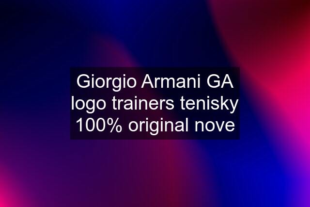 Giorgio Armani GA logo trainers tenisky 100% original nove