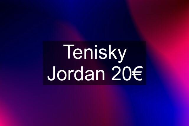 Tenisky Jordan 20€