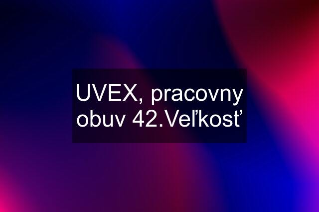 UVEX, pracovny obuv 42.Veľkosť