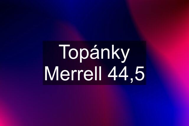 Topánky Merrell 44,5