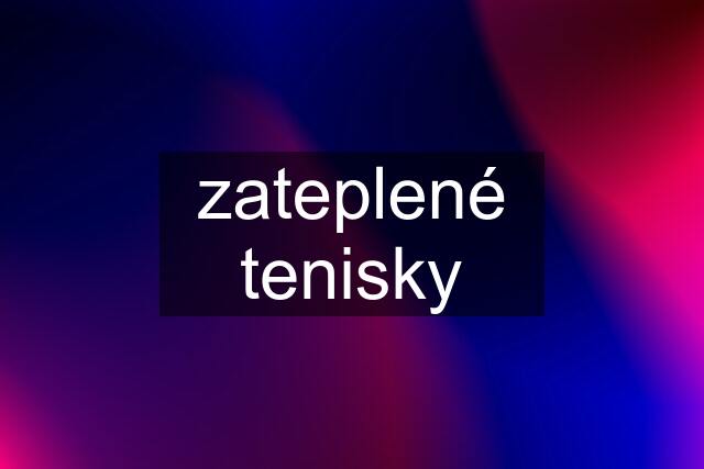 zateplené tenisky