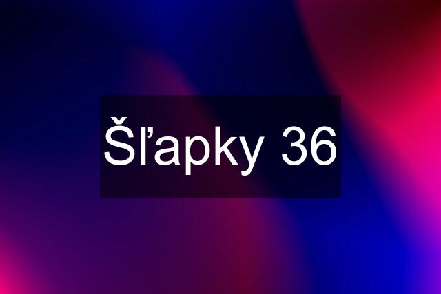 Šľapky 36