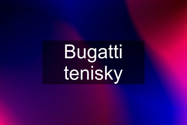 Bugatti tenisky