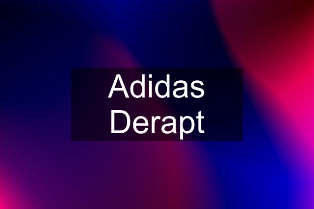 Adidas Derapt